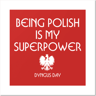 Being Polish is My Superpower Posters and Art